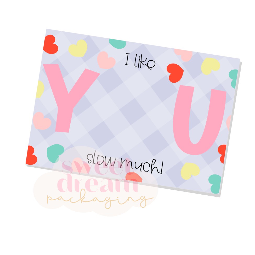 I like you slow much cookie card - digital download