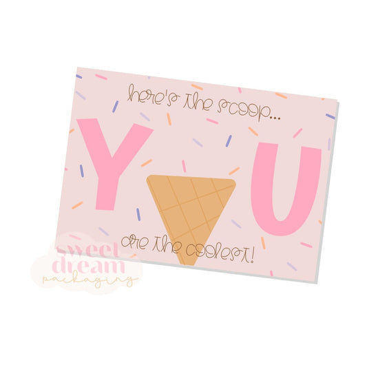 here's the scoop... you are the coolest cookie card - digital download