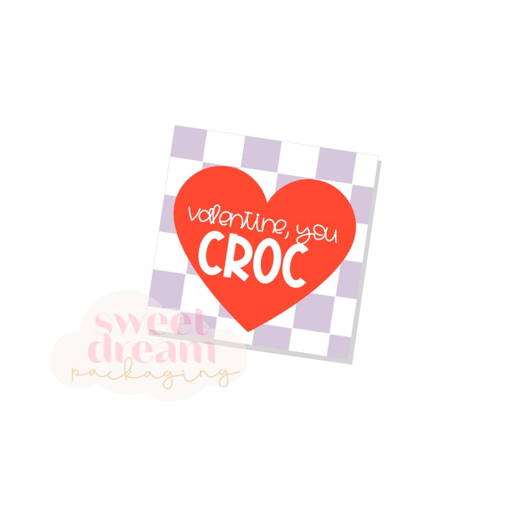 valentine, you croc tag - digital download