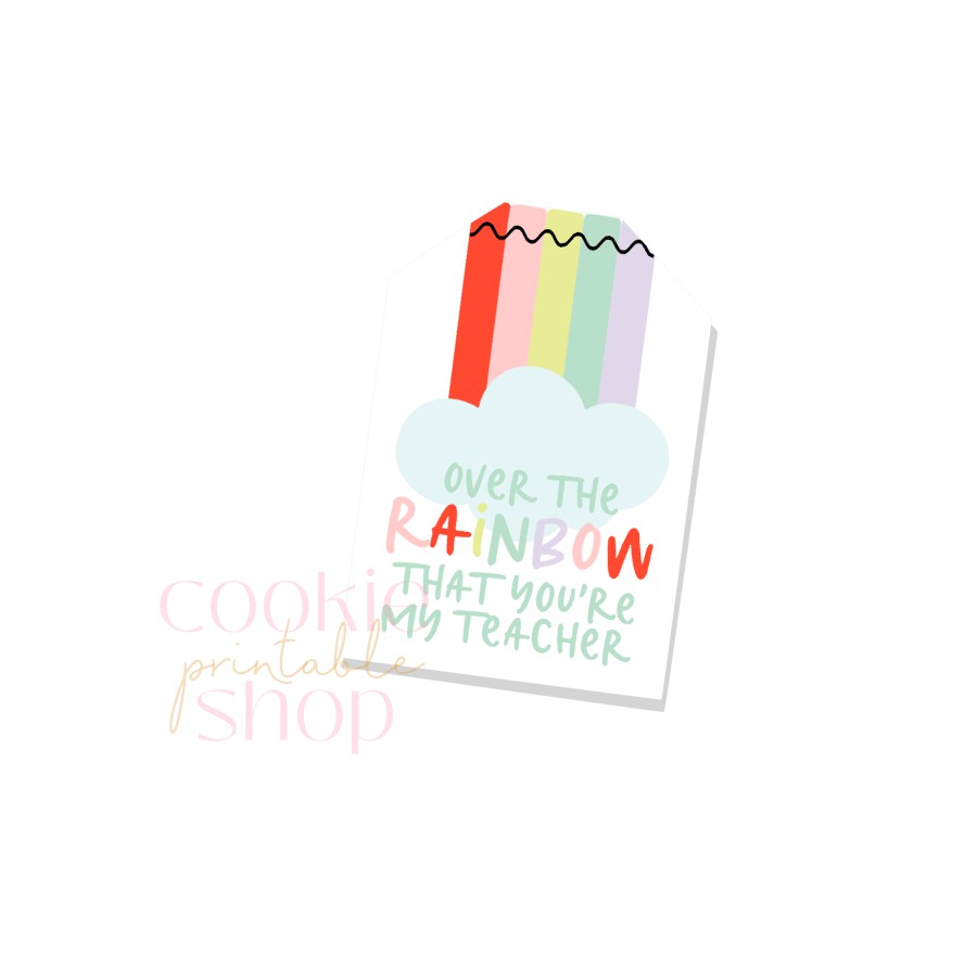over the rainbow that you're my teacher tag - digital download