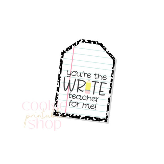 you're the write teacher for me tag - digital download