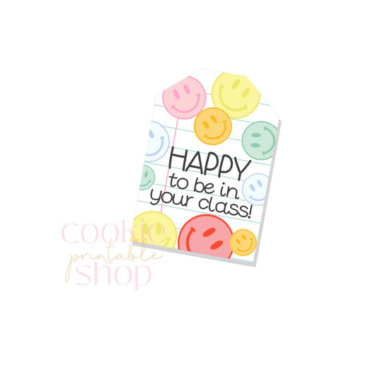 happy to be in your class tag - digital download