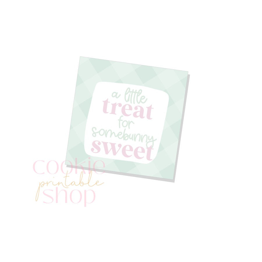 a little treat for somebunny sweet tag - digital download