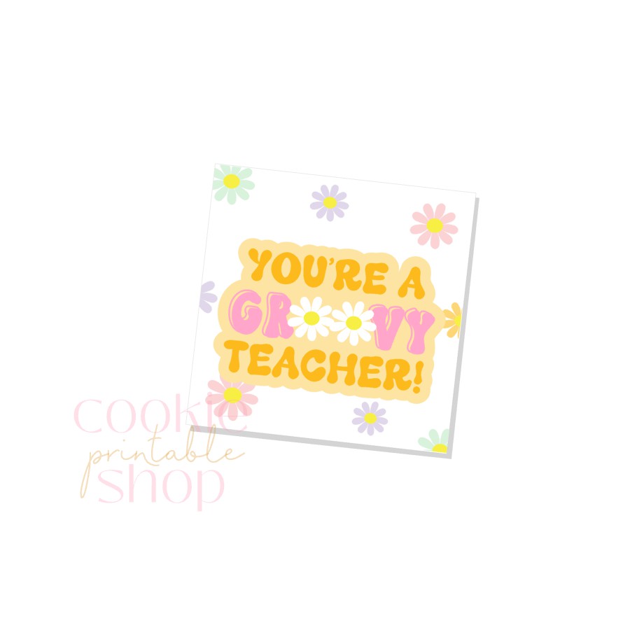 you're a groovy teacher tag - digital download
