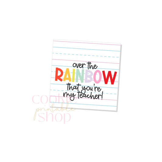 over the rainbow that you're my teacher tag - digital download