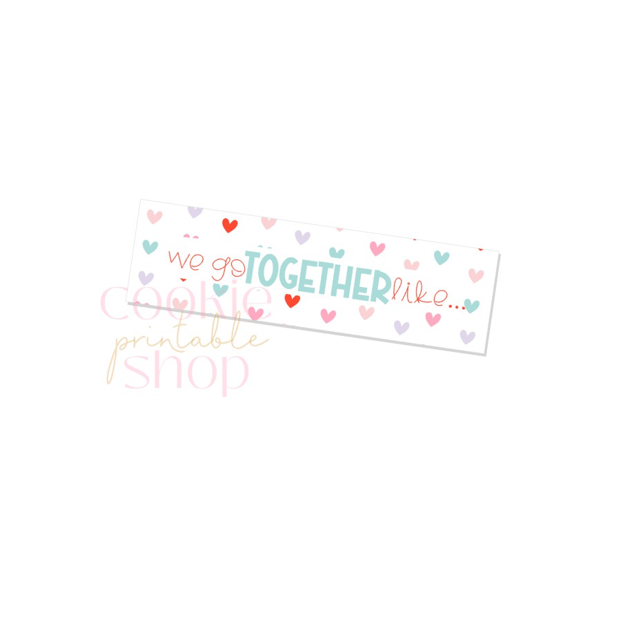 we go together like skinny rectangle tag - digital download