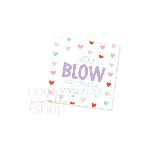 you blow me away, valentine tag - digital download