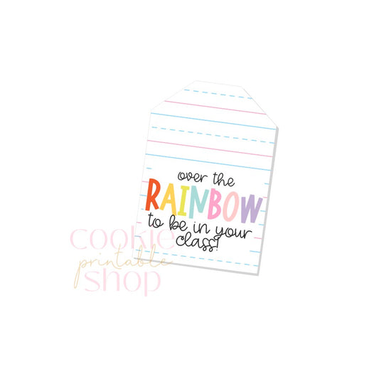 over the rainbow to be in your class tag - digital download