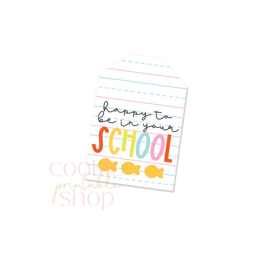 happy to be in your school tag - digital download