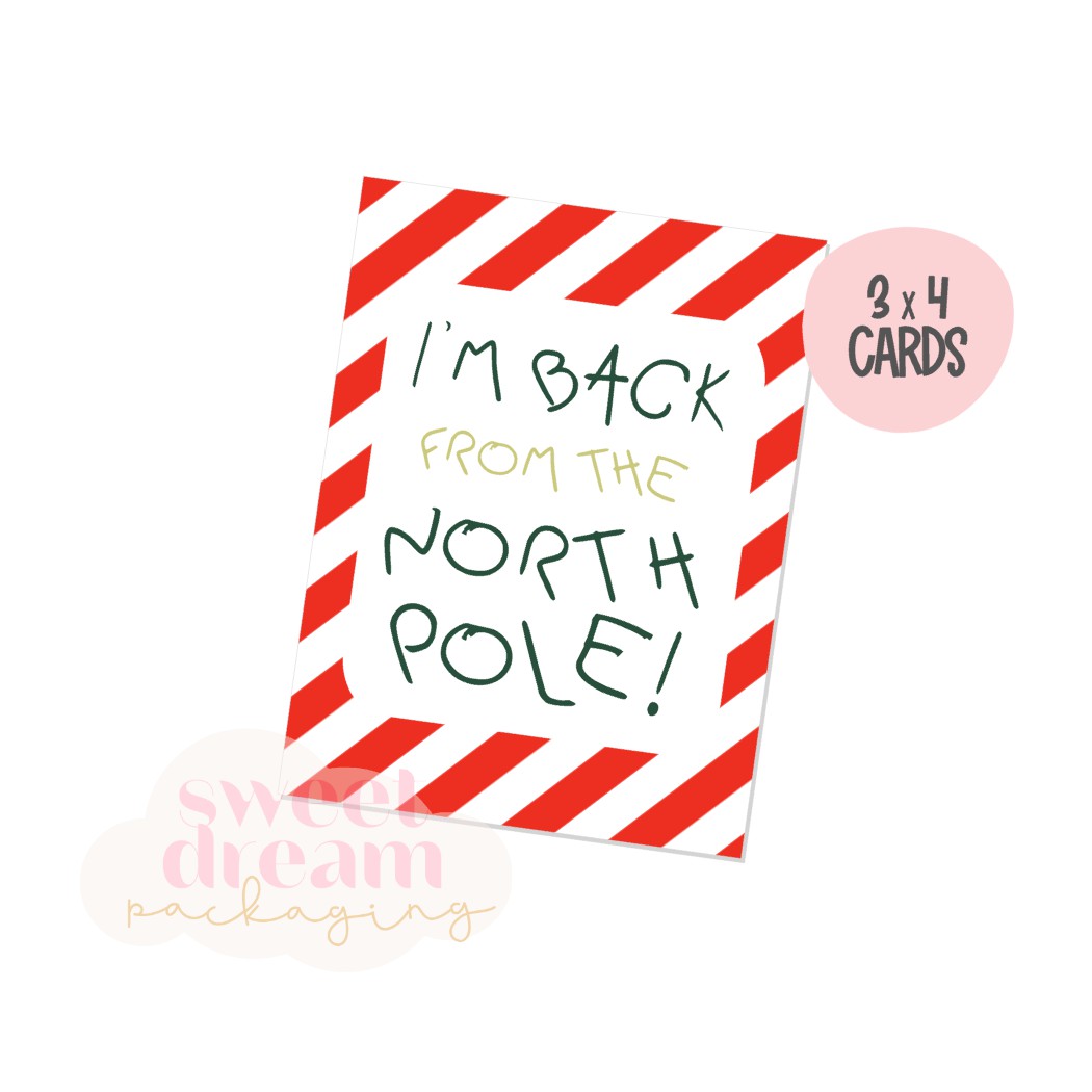 I'm back from the north pole 3" x 4" cards - digital download
