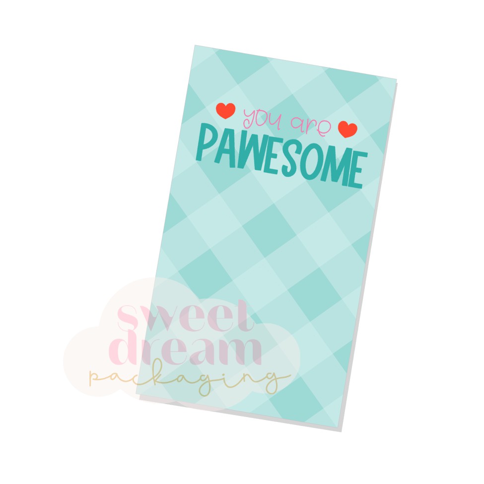 you are pawesome skinny cookie card - digital download