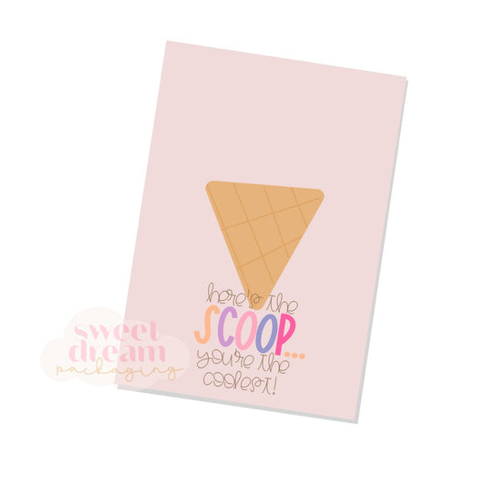 here's the scoop... you're the coolest cookie card - digital download