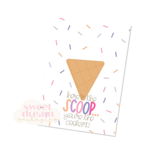 here's the scoop... you're the coolest cookie card - digital download