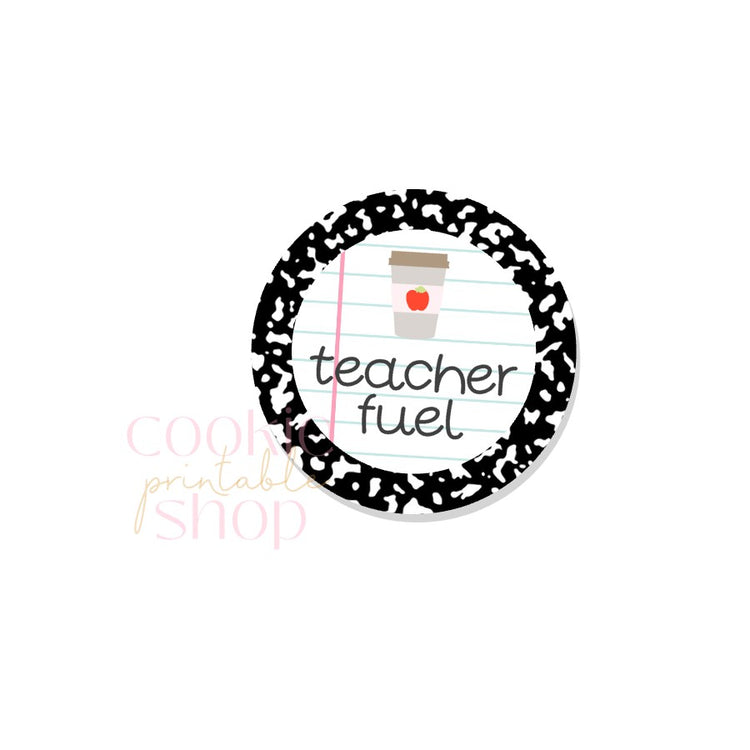 teacher fuel round tag - digital download