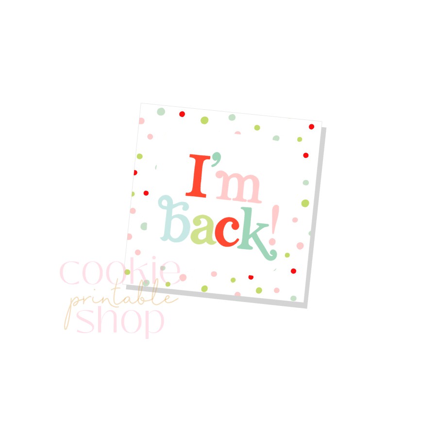i'm back tag - digital download