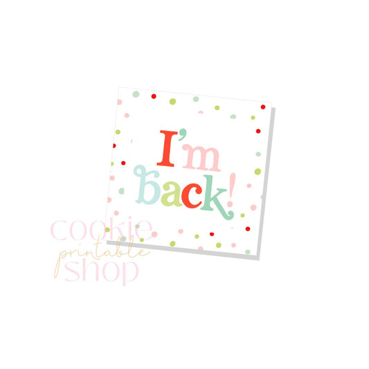 i'm back tag - digital download