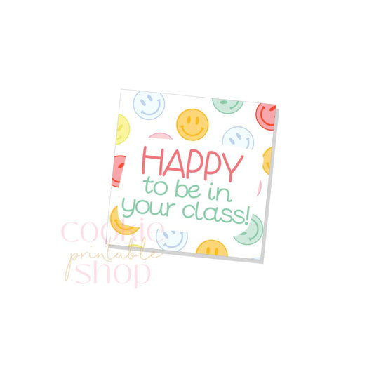 happy to be in your class tag - digital download
