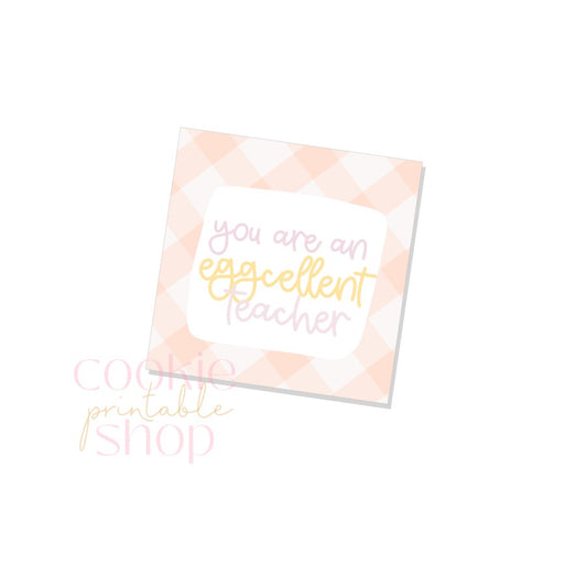 you are an eggcellent teacher tag - digital download