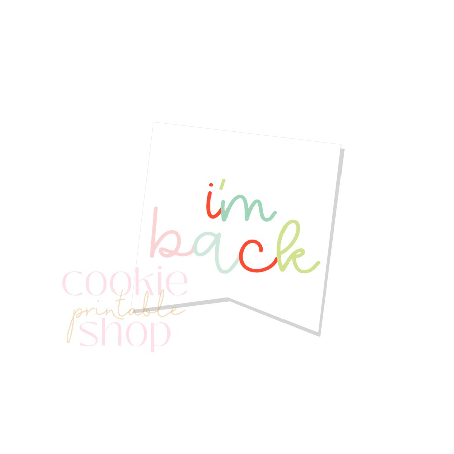 i'm back pennant tag - digital download
