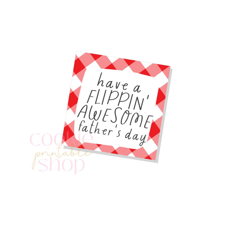 have a flippin' awesome father's day tag - digital download