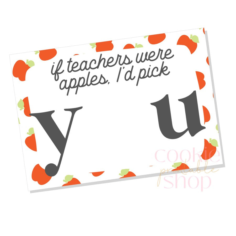 if teachers were apples i'd pick you cookie card - digital download