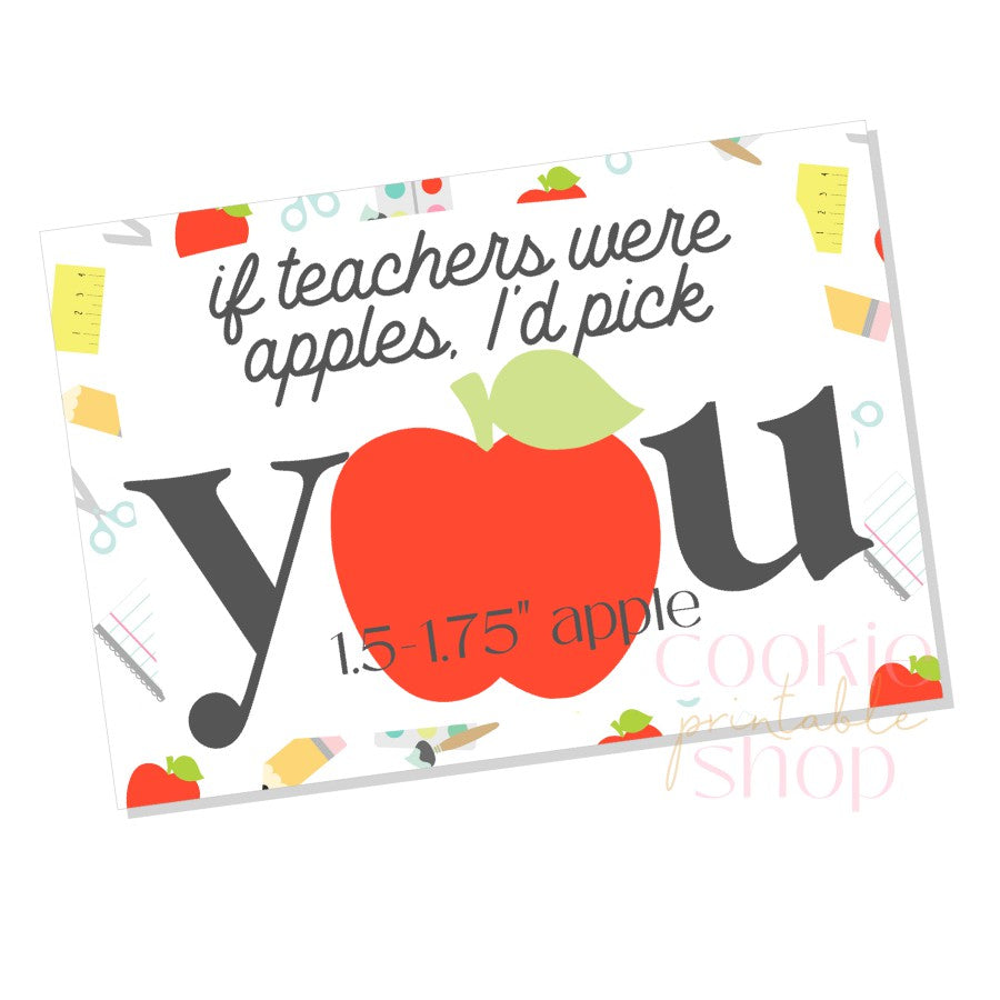 if teachers were apples i'd pick you cookie card - digital download