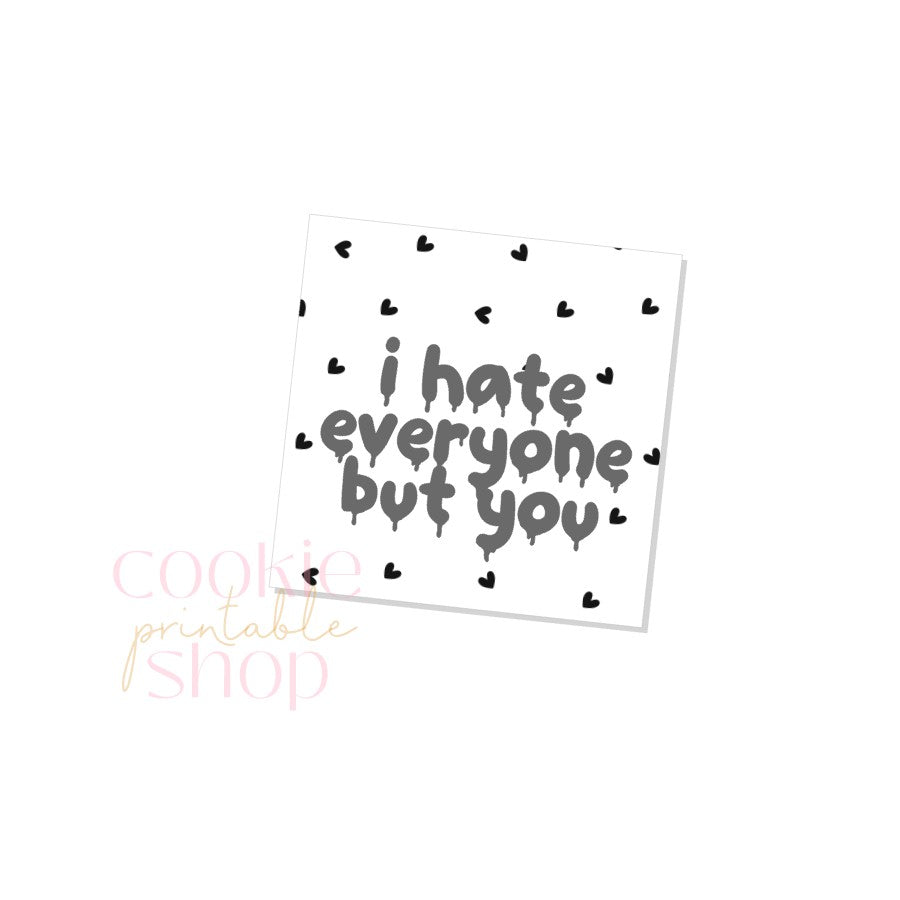 i hate everyone but you tag - digital download