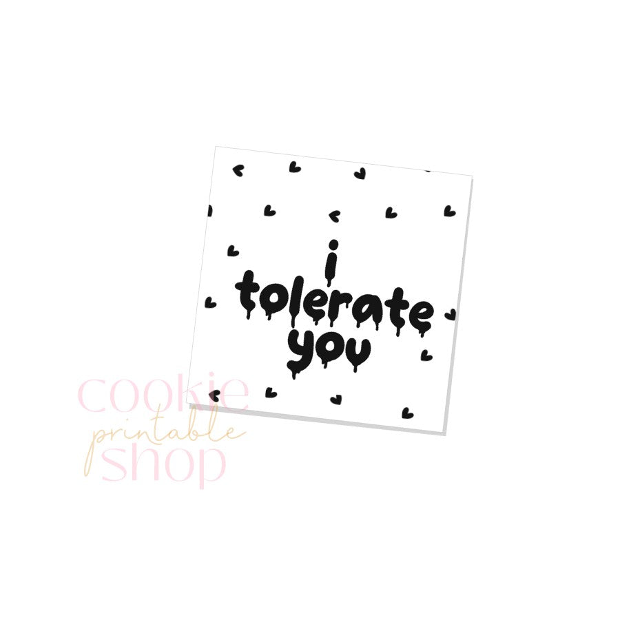 i tolerate you  tag - digital download