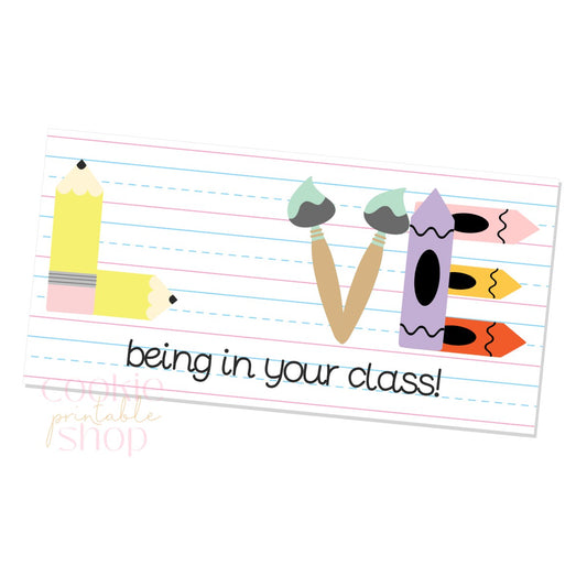 love being in your class 7" x 3.5" cookie card - digital download