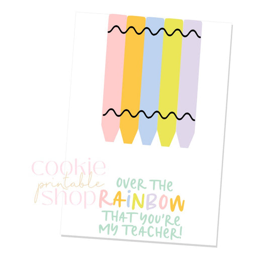 over the rainbow that you're my teacher cookie card - digital download