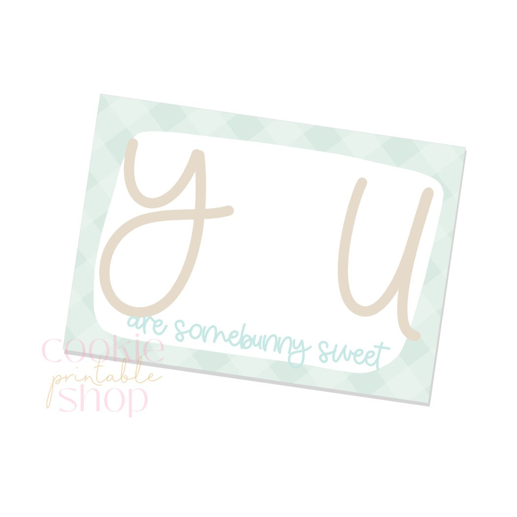 you are somebunny sweet cookie card - digital download