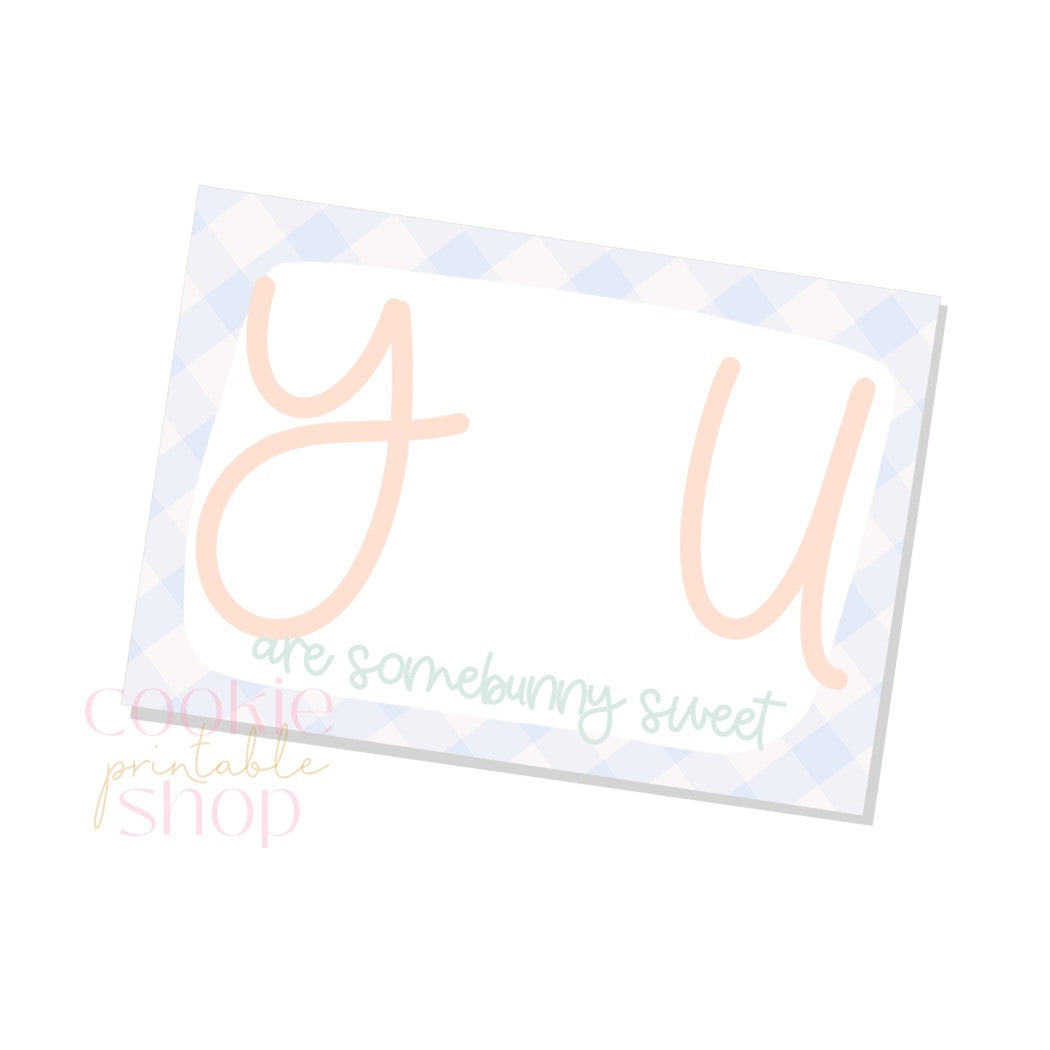 you are somebunny sweet cookie card - digital download