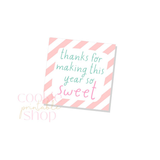 thanks for making this year so sweet tag - digital download