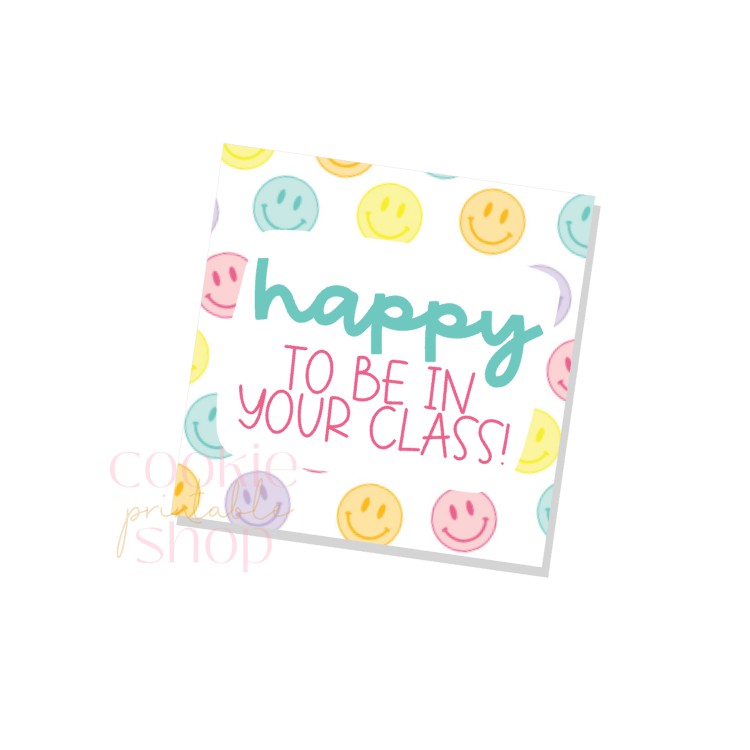 happy to be in your class tag - digital download