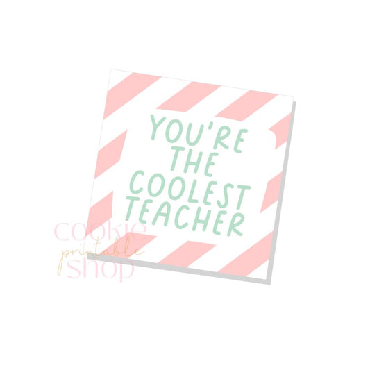 you're the coolest teacher tag - digital download