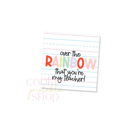 over the rainbow that you're my teacher tag - digital download