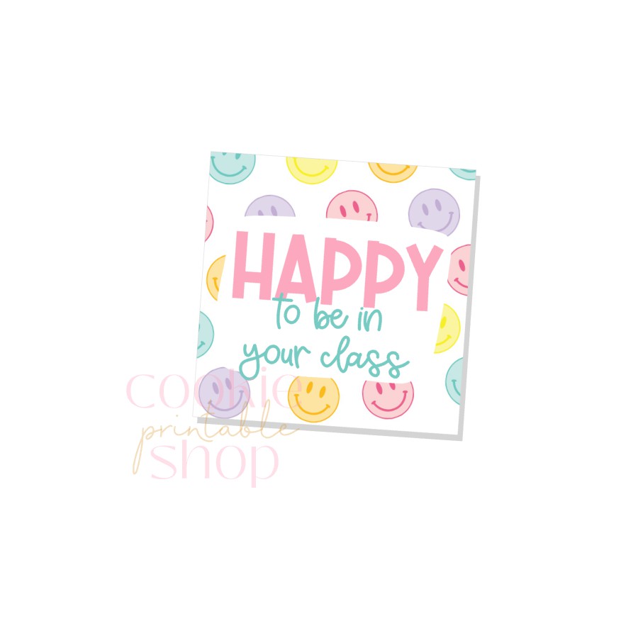 happy to be in your class tag - digital download
