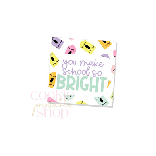 you make school so bright tag - digital download
