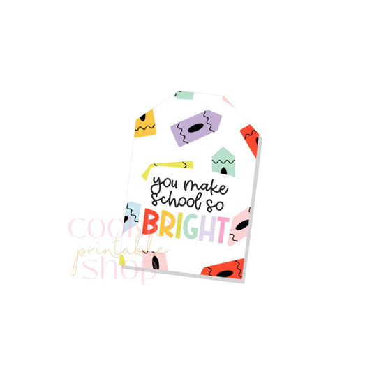 you make school so bright tag - digital download