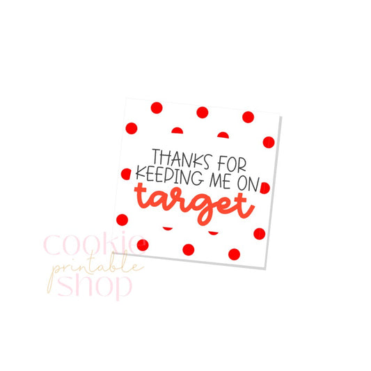 thanks for keeping me on target tag - digital download