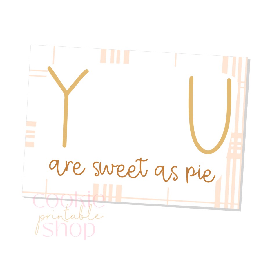 you are sweet as pie cookie card - digital download