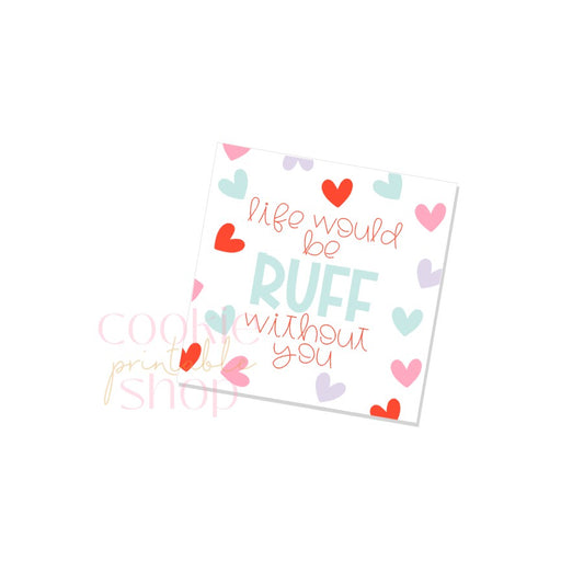 life would be ruff without you tag - digital download