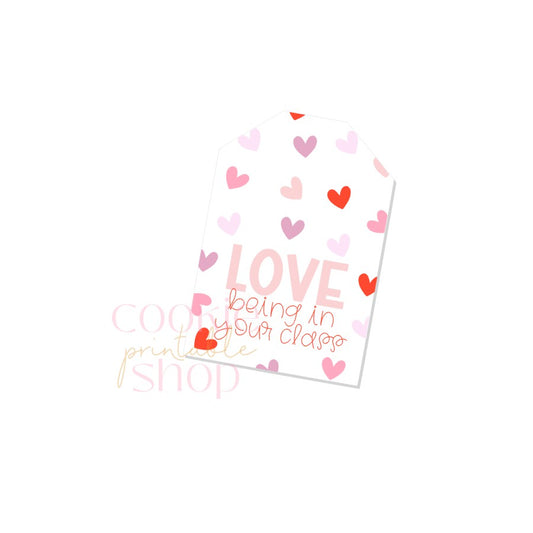 love being in your class  tag - digital download