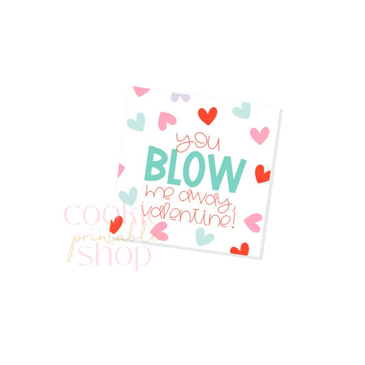 you blow me away, valentine tag - digital download