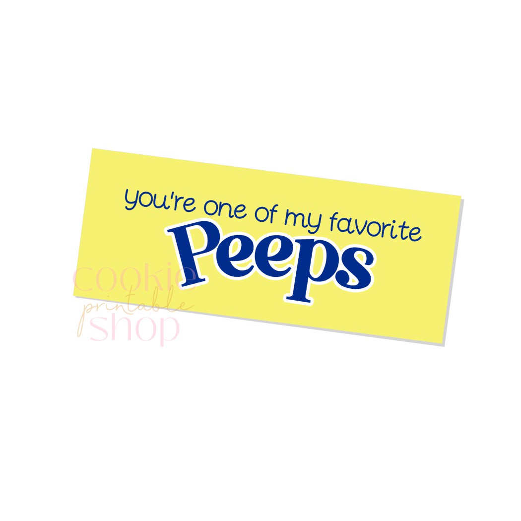 you're one of my favorite peeps 5" box fronting printable - digital download